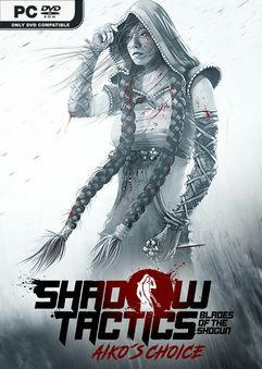 ปกเกม Shadow Tactics Blades of the Shogun Aikos Choice