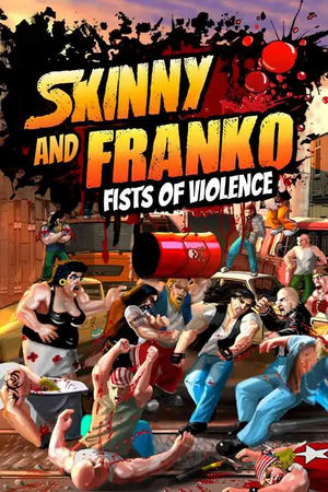 ปกเกม Skinny and Franko Fists of Violence